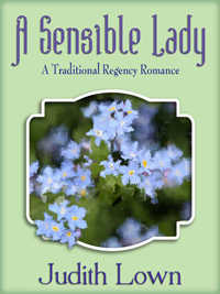 A Sensible Lady: A Tradtional Regency Romance